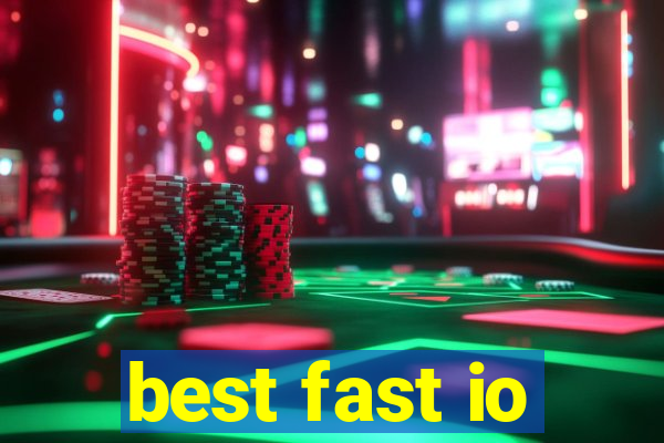 best fast io